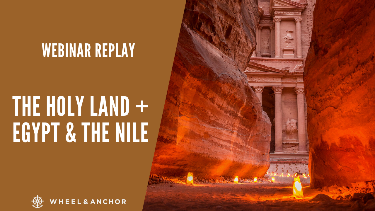 Webinar Replay: W&A LiveAways: The Holy Land + Egypt & the Nile